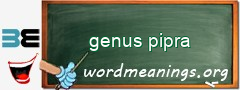 WordMeaning blackboard for genus pipra